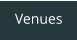 Venues